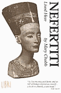 Nefertiti lived here - Chubb, Mary