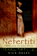 Nefertiti: The Book of the Dead - Drake, Nick