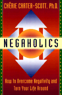 Negaholics
