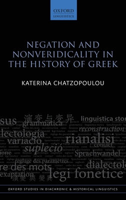 Negation and Nonveridicality in the History of Greek - Chatzopoulou, Katerina