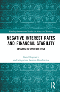 Negative Interest Rates and Financial Stability: Lessons in Systemic Risk