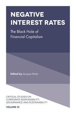 Negative Interest Rates: The Black Hole of Financial Capitalism - Ninet, Jacques, Dr.