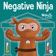 Negative Ninja: A Children's Book About Emotional Bank Accounts