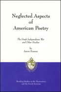 Neglected Aspects of American Poetry: The Greek Independence War and Other Studies