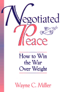 Negotiated Peace: How to Win the War Over Weight