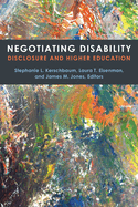 Negotiating Disability: Disclosure and Higher Education