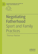 Negotiating Fatherhood: Sport and Family Practices