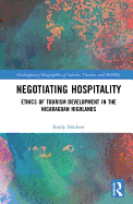 Negotiating Hospitality: Ethics of Tourism Development in the Nicaraguan Highlands