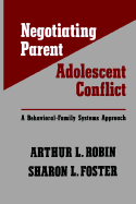 Negotiating Parent-Adolescent Conflict: A Behavioral-Family Systems Approach