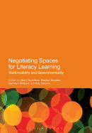 Negotiating Spaces for Literacy Learning: Multimodality and Governmentality