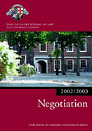 Negotiation 2002/2003 - Law, Inns of Court School of, and Taylor, Margot (Contributions by)