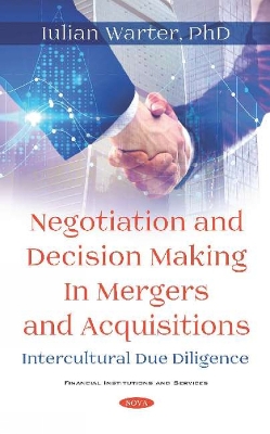 Negotiation and Decision Making in Mergers and Acquisitions: Intercultural Due Diligence - Warter, Iulian