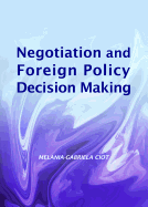 Negotiation and Foreign Policy Decision Making