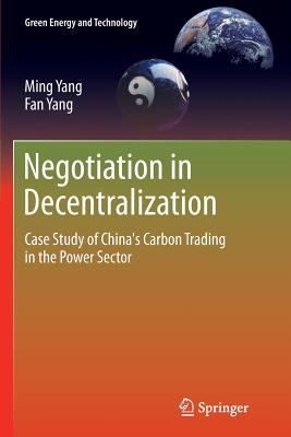 Negotiation in Decentralization: Case Study of China's Carbon Trading in the Power Sector - Yang, Ming, and Yang, Fan