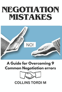Negotiation Mistakes: A Guide for Overcoming 9 Common Negotiation errors