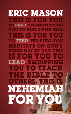 Nehemiah for You: Strength to Build for God - Mason, Eric