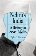 Nehru's India: A History in Seven Myths