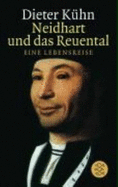 Neidhart Und Das Reuental. Eine Lebensreise - Dieter KHn