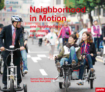 Neighborhood in Motion: One Neighborhood, One Month, No Cars