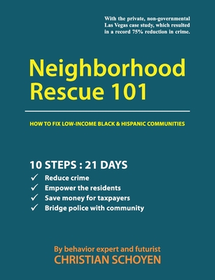 Neighborhood Rescue 101: How to fix low-income Black and Hispanic communities - Schoyen, Christian