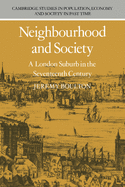 Neighbourhood and Society: A London Suburb in the Seventeenth Century