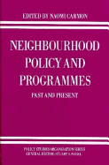 Neighbourhood Policy and Programmes: Past and Present