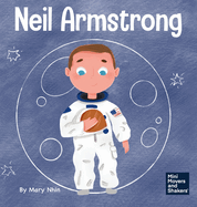 Neil Armstrong: A Children's Book About Taking a Giant Leap for Mankind