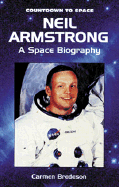 Neil Armstrong: A Space Biography - Bredeson, Carmen