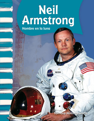 Neil Armstrong: Man on the Moon - Hollingsworth, Tamara