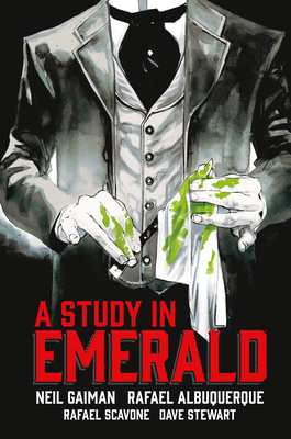 Neil Gaiman's a Study in Emerald - Gaiman, Neil, and Scavone, Rafael