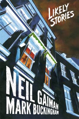 Neil Gaiman's Likely Stories - Gaiman, Neil