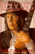 Neil Young: Don't Be Denied