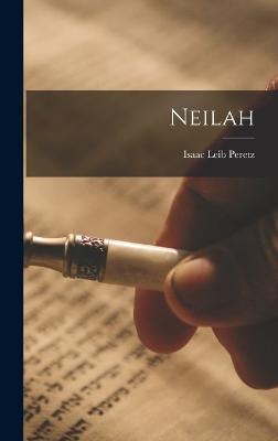 Neilah - Peretz, Isaac Leib