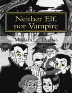 Neither Elf, nor Vampire