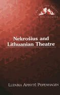Nekrosius and Lithuanian Theatre - Staub, Pat (Editor), and Popenhagen, Ludvika Apinyte