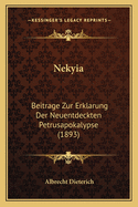 Nekyia: Beitrage Zur Erklarung Der Neuentdeckten Petrusapokalypse (1893)