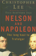 Nelson and Napoleon: The Long Haul to Trafalgar