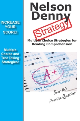 Nelson Denny Strategy: Winning Strategies for the Nelson Denny Reading Test - Complete Test Preparation Team