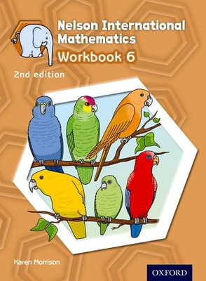 Nelson International Mathematics Workbook 6 - Morrison, Karen