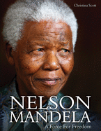Nelson Mandela: A Force for Freedom