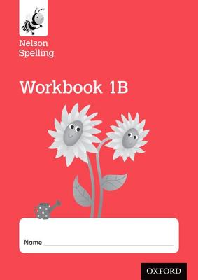 Nelson Spelling Workbook 1B Year 1/P2 (Red Level) x10 - Jackman, John, and Lindsay, Sarah