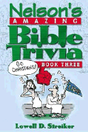 Nelson's Amazing Bible Trivia, Book Three