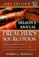 Nelson's Annual Preacher's Sourcebook, 2002 Edition