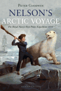 Nelson's Arctic Voyage: The Royal Navy's first polar expedition 1773