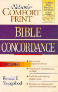 Nelson's Comfort Print Bible Concordance - Youngblood, Ronald F, and Thomas Nelson Publishers