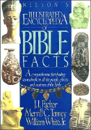 Nelson's Illustrated Encyclopedia of Bible Facts: A Comprehensive Fact-Finding Sourcebook on All the People, Places, and Customs of the Bible - Thomas Nelson Publishers, and Packer, J I, Prof., PH.D (Editor), and Tenney, Merrill C (Editor)