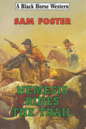 Nemesis Rides the Trail