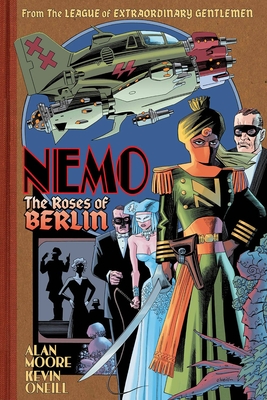 Nemo: The Roses of Berlin - Moore, Alan