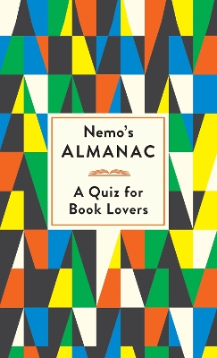 Nemo's Almanac: A Quiz for Book Lovers - Patterson, Ian (Editor), and Hollinghurst, Alan (Introduction by)