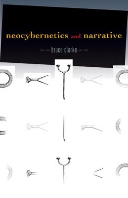 Neocybernetics and Narrative: Volume 29 - Clarke, Bruce